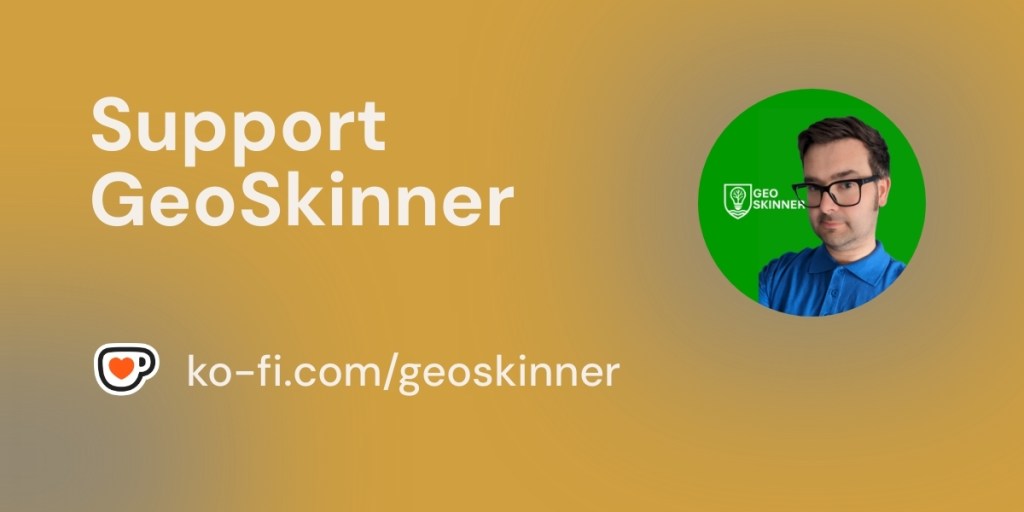 Support GeoSkinner - ko-fi.com/geoskinner